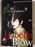A Life in Fashion – Isabella Blow by Lauren Goldstein Crowe